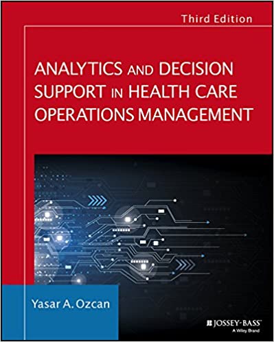 Analytics and Decision Support in Health Care Operations Management (Jossey-Bass Public Health) (3rd Edition) - Original PDF
